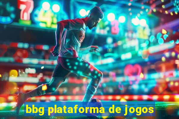 bbg plataforma de jogos